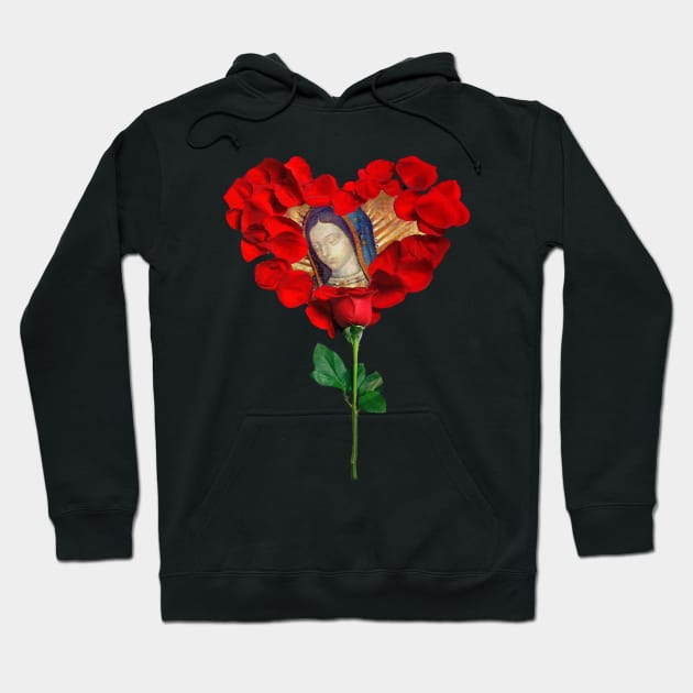 Our Lady of Guadalupe Virgin Mary Mexico Mexican Virgen Maria Pro Life Rose Petals 112 Hoodie by hispanicworld